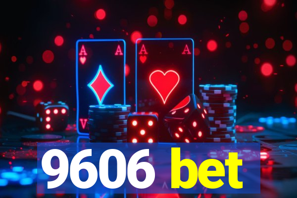 9606 bet